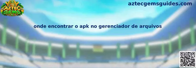 Localizando APK no gerenciador de arquivos