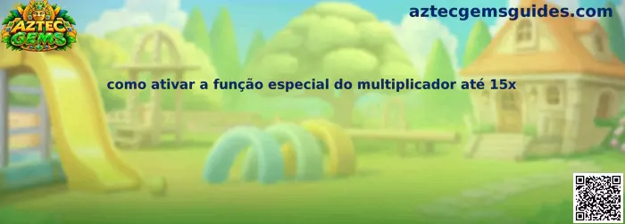 Como ativar a função especial do multiplicador até 15x no jogo Aztec Gems