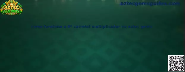 Funcionamento do 4º Carretel Multiplicador no Aztec Gems